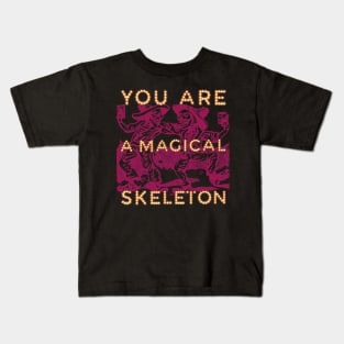 You are a magical skeleton Kids T-Shirt